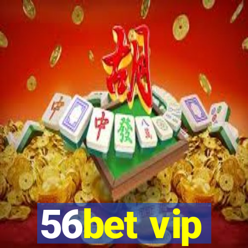 56bet vip